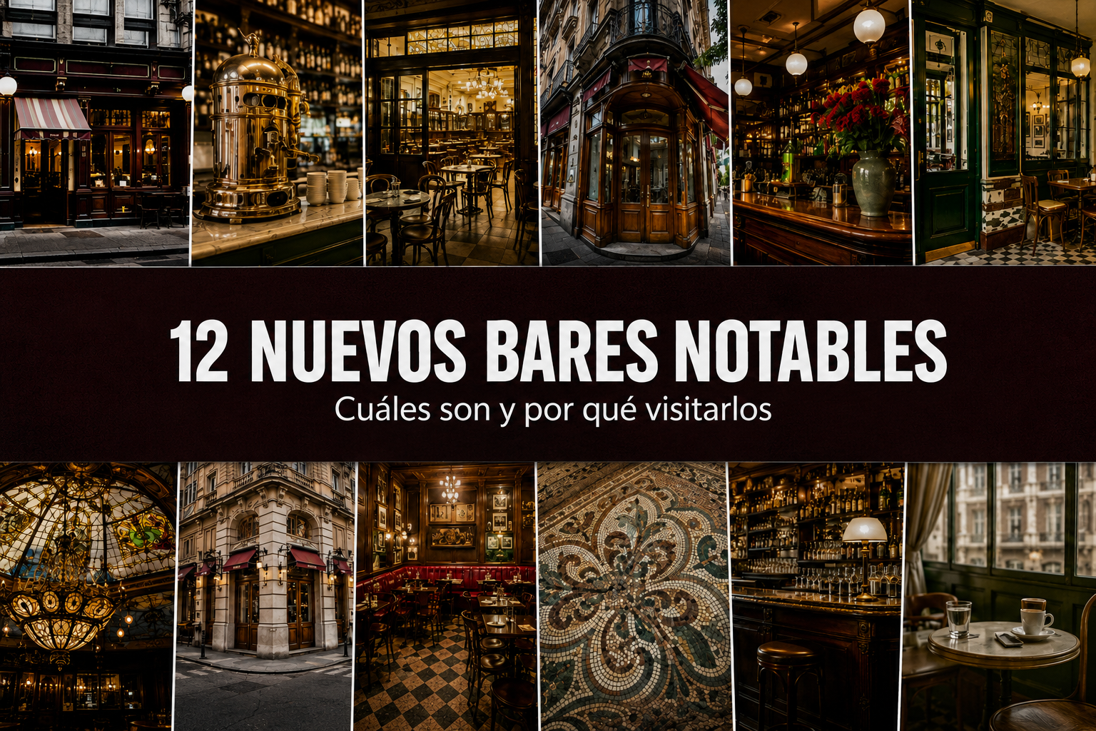 Collage de los 12 nuevos Bares Notables con fachadas e interiores de cafés históricos porteños.